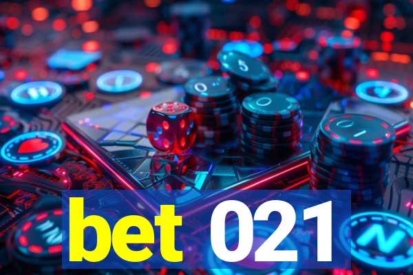 bet 021